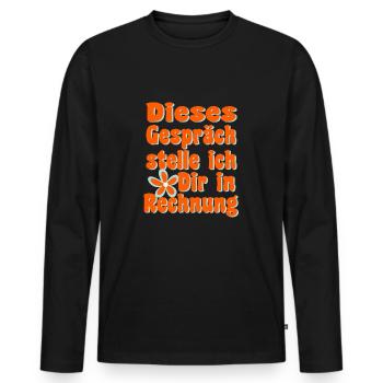 diese Unterhaltungstelle ich dir in Rechnung - Männer Premium Bio Langarmshirt - Schwarz - Vorne - Nico (187cm)