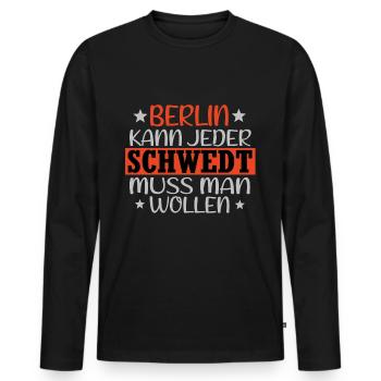 berlin kann jeder schwedt muss man wollen lustig - Männer Premium Bio Langarmshirt - Schwarz - Vorne - Nico (187cm)