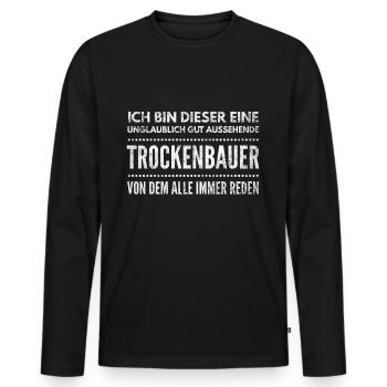 Trockenbau - Lustiger Spruch Trockenbauer - Männer Premium Bio Langarmshirt - Schwarz - Vorne - Nico (187cm)