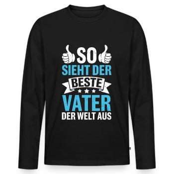 So Sieht Der Beste Vater Der Welt Aus - Männer Premium Bio Langarmshirt - Schwarz - Vorne - Nico (187cm)