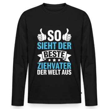 So Sieht Der Beste Ziehvater Der Welt Aus - Männer Premium Bio Langarmshirt - Schwarz - Vorne - Nico (187cm)
