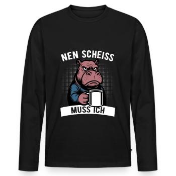Stures Nilpferd - Nen Scheiß muss ich - Kaffee - Männer Premium Bio Langarmshirt - Schwarz - Vorne - Nico (187cm)
