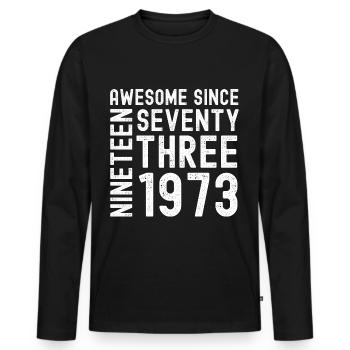 Awesome since 1973 Geburtstag Geschenk Jahreszahl - Männer Premium Bio Langarmshirt - Schwarz - Vorne - Nico (187cm)