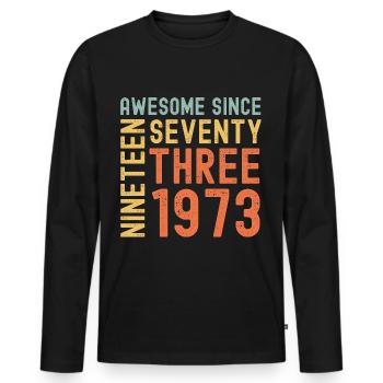Awesome since 1973 Geburtstag Geschenk Jahreszahl - Männer Premium Bio Langarmshirt - Schwarz - Vorne - Nico (187cm)