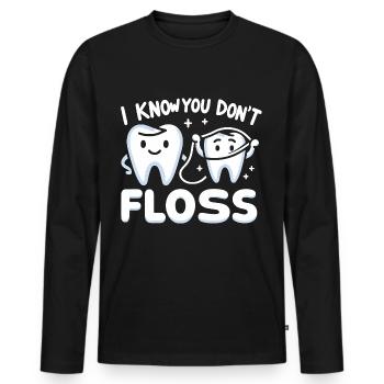 I Know You Don't Floss 13 - Männer Premium Bio Langarmshirt - Schwarz - Vorne - Nico (187cm)