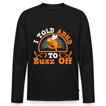 J’ai dit TDAH à Buzz par le guerrier TDAH Nuerodiv - T-shirt manches longues Premium bio Homme - noir - Devant - Nico (187cm)