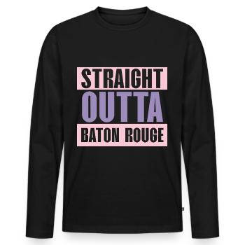 Straight Outta Baton Rouge Baton Baton Twirling - Men's Premium Organic Long Sleeve Shirt - black - Front - Nico (187cm)