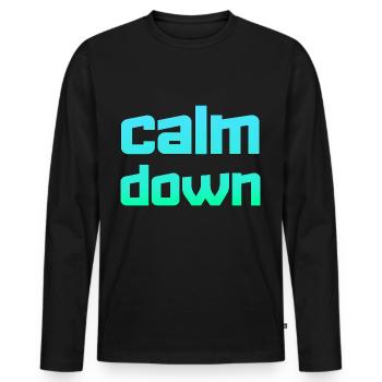 Relaxation and relaxation. Just Calm Down - Men's Premium Organic Long Sleeve Shirt - black - Front - Nico (187cm)