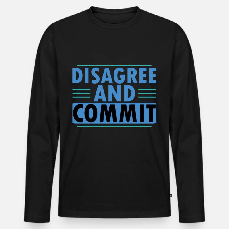 Disagree And Commit - Männer Premium Bio Langarmshirt - Schwarz