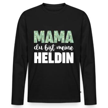 Mama Du Bist Meine Heldin - Männer Premium Bio Langarmshirt - Schwarz - Vorne - Nico (187cm)