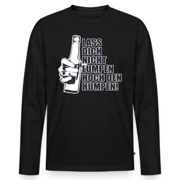 Lass dich nicht Lumpen Trinkspruch Prost Bier - Männer Premium Bio Langarmshirt - Schwarz - Vorne - Nico (187cm)