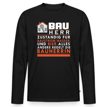 Bauherr Spruch Baustellen Hausbauer Renovierung - Männer Premium Bio Langarmshirt - Schwarz - Vorne - Nico (187cm)