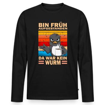 Bin früh aufgestanden da war kein Wurm Vogel Kaffe - Männer Premium Bio Langarmshirt - Schwarz - Vorne - Nico (187cm)