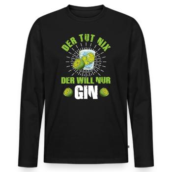 Der Tut nix der will nur Gin Lustig Alkohol Spruch - Männer Premium Bio Langarmshirt - Schwarz - Vorne - Nico (187cm)
