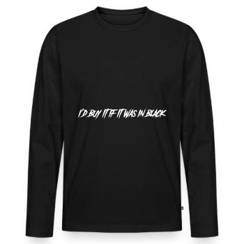 Goth I would buy it if it was in black - Men's Premium Organic Long Sleeve Shirt - black - Front - Nico (187cm)