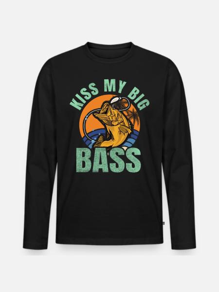 Kiss my Big Bass - Men's Premium Organic Long Sleeve Shirt - black