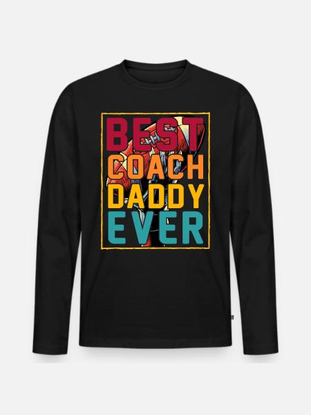 Best Coach Daddy ever - Men's Premium Organic Long Sleeve Shirt - black