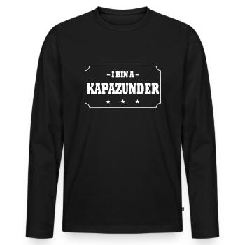 Wienerisch Shirt● I bin a Kapazunder ●Geschenk - Männer Premium Bio Langarmshirt - Schwarz - Vorne - Nico (187cm)