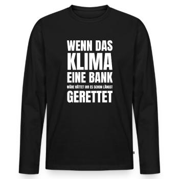Si Le Climat Une Banque Aurait-il déjà - T-shirt manches longues Premium bio Homme - noir - Devant - Nico (187cm)