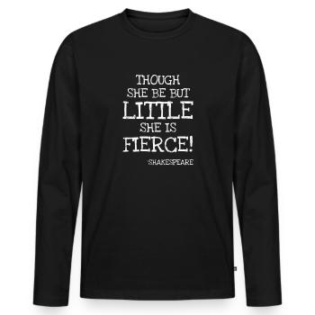 Though She Be But Little - Männer Premium Bio Langarmshirt - Schwarz - Vorne - Nico (187cm)