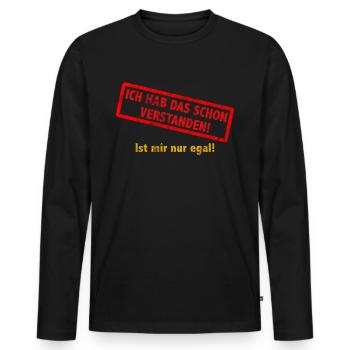 Ich Hab Das Schon Verstanden Ist Mir Nur Egal - Männer Premium Bio Langarmshirt - Schwarz - Vorne - Nico (187cm)