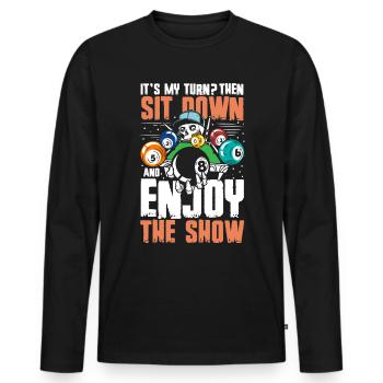 C’est à mon tour de m’asseoir et de profiter du spectacle - T-shirt manches longues Premium bio Homme - noir - Devant - Nico (187cm)