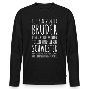 Stolzer Bruder Geschwister Geschenkidee Schwester - Männer Premium Bio Langarmshirt - Schwarz - Vorne - Nico (187cm)