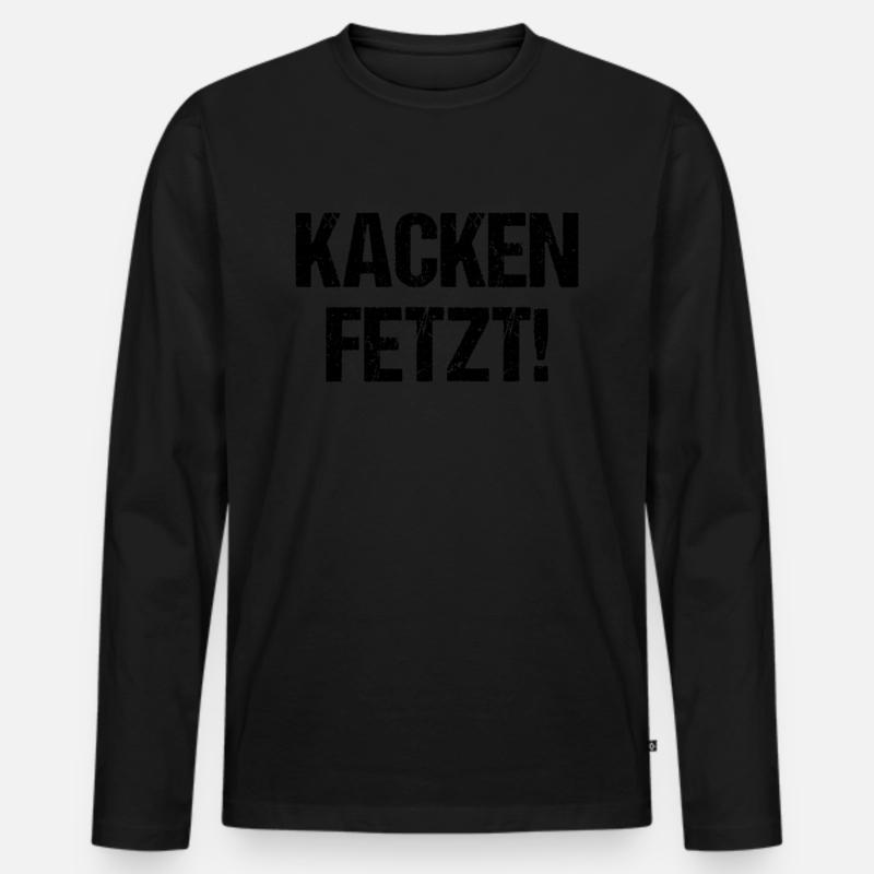 Kacken fetzt Kacken Spruch - Männer Premium Bio Langarmshirt - Schwarz