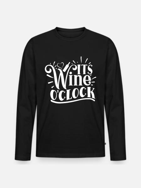 It's Wine O'clock Funny Quote - Men's Premium Organic Long Sleeve Shirt - black