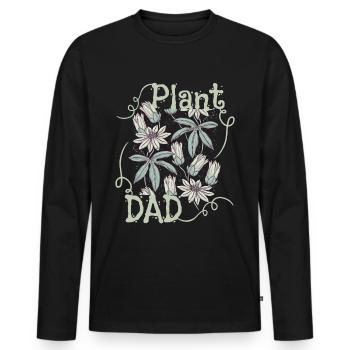 Plant-Dad, Plant-Daddy, Pflanzen, lustiger Spruch - Männer Premium Bio Langarmshirt - Schwarz - Vorne - Nico (187cm)