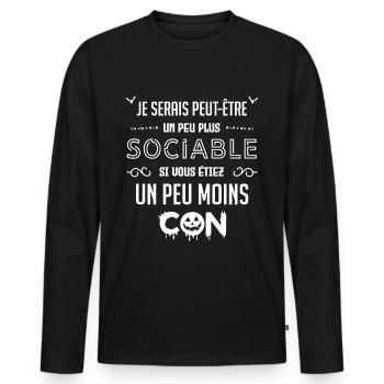 Drôle Je Serais Un Peu Plus Sociable si Vous... - T-shirt manches longues Premium bio Homme - noir - Devant - Nico (187cm)