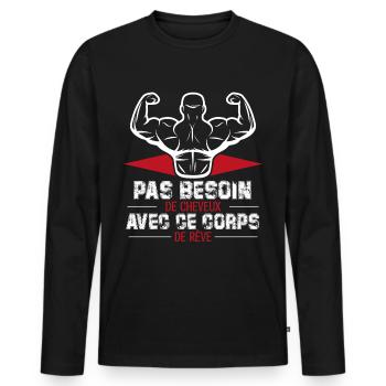 PAS BESOIN DE CHEVEUX AVEC CE CORPS DE RÊVE - T-shirt manches longues Premium bio Homme - noir - Devant - Nico (187cm)