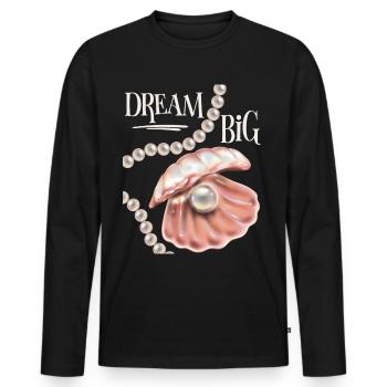 Coquille avec perle, dicton motivant Dream-Big - T-shirt manches longues Premium bio Homme - noir - Devant - Nico (187cm)