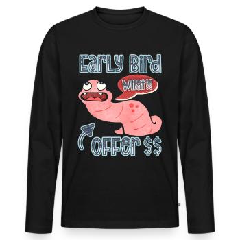 Worm, earthworm funny saying Early-Bird - Men's Premium Organic Long Sleeve Shirt - black - Front - Nico (187cm)