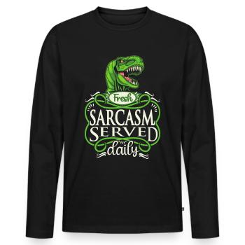 Dinosaurs, sarcasm, funny saying typography - Men's Premium Organic Long Sleeve Shirt - black - Front - Nico (187cm)