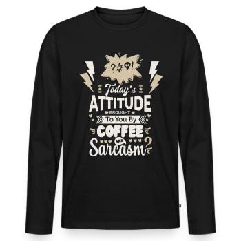 Coffee and sarcasm funny saying typography - Men's Premium Organic Long Sleeve Shirt - black - Front - Nico (187cm)