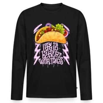 Tacos saying life-is-better-with-tacos grunge style - Men's Premium Organic Long Sleeve Shirt - black - Front - Nico (187cm)