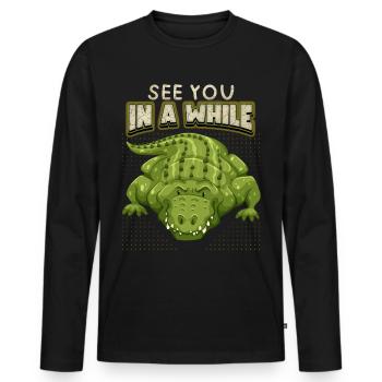 Krokodil Spruch, See-You-In-A-While, Comic, Pun - Männer Premium Bio Langarmshirt - Schwarz - Vorne - Nico (187cm)