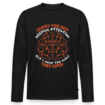 Gehirn, sarkastischer Spruch, too many tabs open - Männer Premium Bio Langarmshirt - Schwarz - Vorne - Nico (187cm)