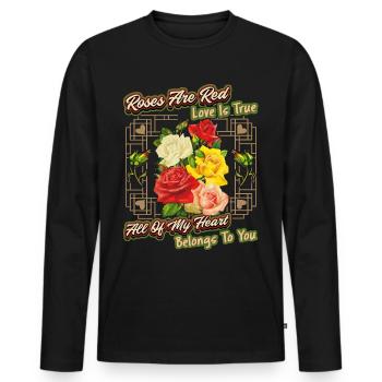 Red Roses, Liebe, Spruch zum Valentinstag - Männer Premium Bio Langarmshirt - Schwarz - Vorne - Nico (187cm)