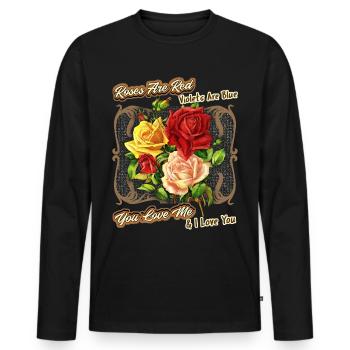 Vintage Rosen, Liebe, Valentinstag, Rosen Spruch - Männer Premium Bio Langarmshirt - Schwarz - Vorne - Nico (187cm)