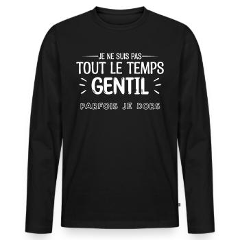 Mon temps de gentillesse a expiré. Cassez-vous ! - T-shirt manches longues Premium bio Homme - noir - Devant - Nico (187cm)