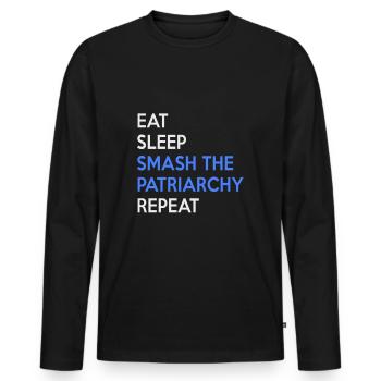 Eat Sleep Smash The Patriarchy Feminism T-Shirt - Männer Premium Bio Langarmshirt - Schwarz - Vorne - Nico (187cm)