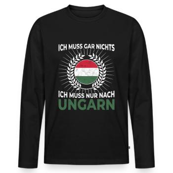 Ich muss gar nichts - Ich muss nur nach Ungarn - Männer Premium Bio Langarmshirt - Schwarz - Vorne - Nico (187cm)