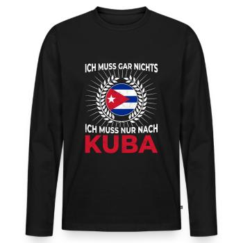 Ich muss gar nichts - Ich muss nur nach Kuba Reise - Männer Premium Bio Langarmshirt - Schwarz - Vorne - Nico (187cm)