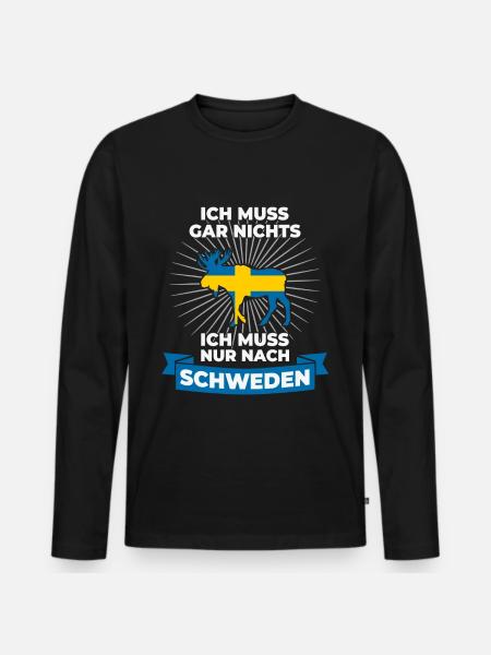 Ich Muss Gar Nichts - Ich Muss Nur Nach Schweden - Männer Premium Bio Langarmshirt - Schwarz