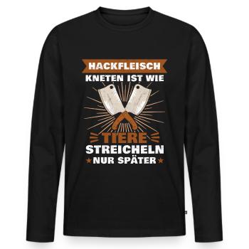 Hackfleisch kneten ist wie Tiere streicheln Metzge - Männer Premium Bio Langarmshirt - Schwarz - Vorne - Nico (187cm)