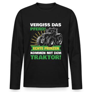 Traktor Traktorfahrer Prinz Vergiss das Pferd - Männer Premium Bio Langarmshirt - Schwarz - Vorne - Nico (187cm)