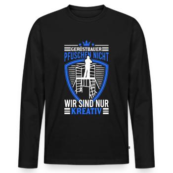 Gerüstbauer Pfuschen nicht Wir sind nur kreativ - Männer Premium Bio Langarmshirt - Schwarz - Vorne - Nico (187cm)
