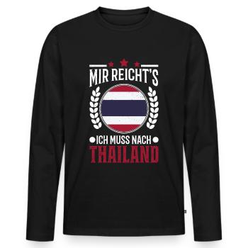 Mir reichts Ich muss nach Thailand Urlaub Geschenk - Männer Premium Bio Langarmshirt - Schwarz - Vorne - Nico (187cm)